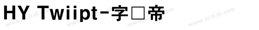 HY Twiipt字体转换